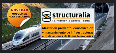 Structuralia ofrece dos ayudas para la matrícula del “Máster en proyecto, construcción y mantenimiento de infraestructuras ferroviarias” 