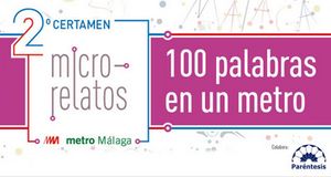 Metro de Málaga convoca la segunda edición del concurso de microrrelatos “100 palabras en un metro”