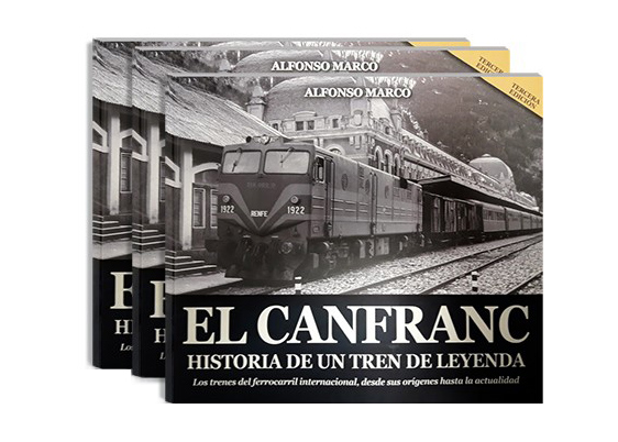 El Canfranc. Historia de un tren de leyenda alcanza su cuarta edicin