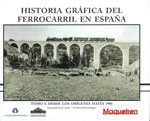  Historia gráfica del ferrocarril en España. vol. 1. Desde los orígenes hasta 1901, vol. 2. Desde 1901 hasta 1939, vol.3. Desde 1901 hasta 1939.