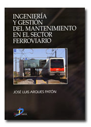 Maana se presenta en Madrid el libro Ingeniera y gestin del mantenimiento ferroviario 