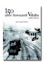 Los 150 a�os del ferrocarril en la localidad madrile�a de Villalba