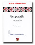 Presentado en la sede de la Fundaci�n el libro �Nuevo marco jur�dico del sector ferroviario�