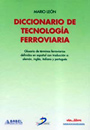 Diccionario de Tecnolog�a Ferroviaria