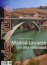 Vía Libre Monográfico. Madrid-Levante en alta velocidad
