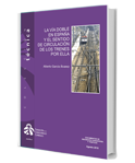 La v�a doble en Espa�a y el sentido de circulaci�n de los trenes por ella