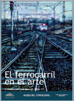 La exposicin El ferrocarril en el arte: grabado y pintura del siglo XIX al XXI se abre hoy al pblico en el Museo del Ferrocarril de Madrid
