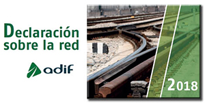 Publicadas las Declaraciones sobre la Red de Adif y Adif Alta Velocidad actualizadas para 2018