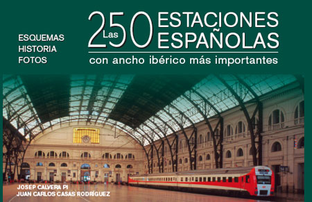 Las 250 estaciones espa�olas con ancho ib�rico m�s importantes