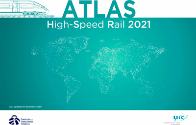 Publicada la nueva edicin del Atlas de la Alta Velocidad Ferroviaria en el mundo