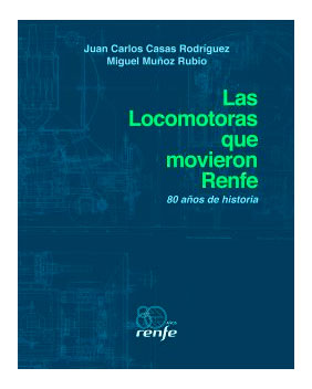 �Las locomotoras que movieron Renfe�