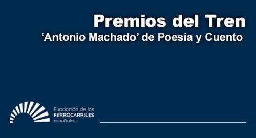 Convocados los cuadrag�simo terceros Premios del Tren �Antonio Machado� de Poes�a y Cuento
