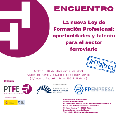 Encuentro sobre La nueva Ley de Formaci�n Profesional: Oportunidades y Talento para el Sector Ferroviario 