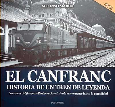 Quinta edici�n de �El Canfranc. Historia de un tren de leyenda�