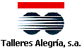 TALLERES ALEGRÍA, S.A.